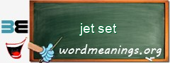 WordMeaning blackboard for jet set